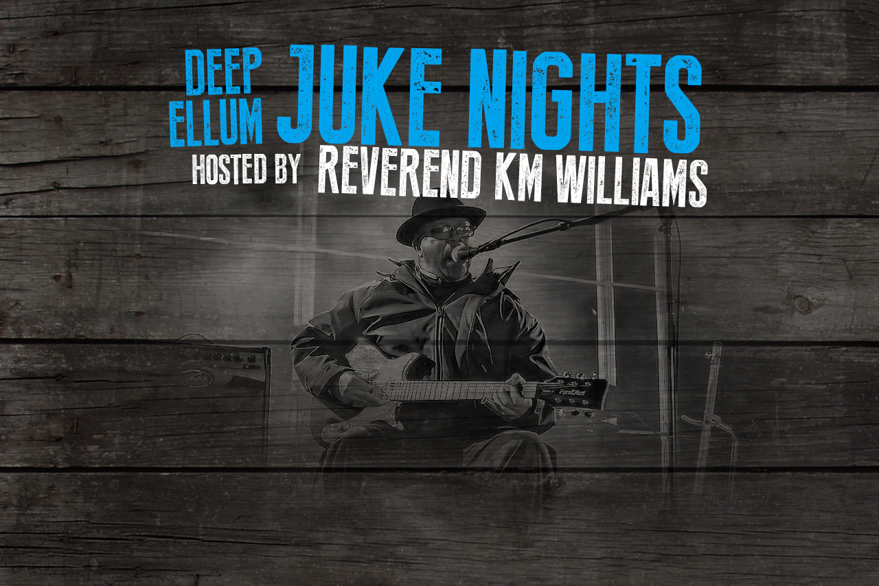 Great Jukin’ at Deep Ellum Juke Nights Hosted by Rev KM Williams