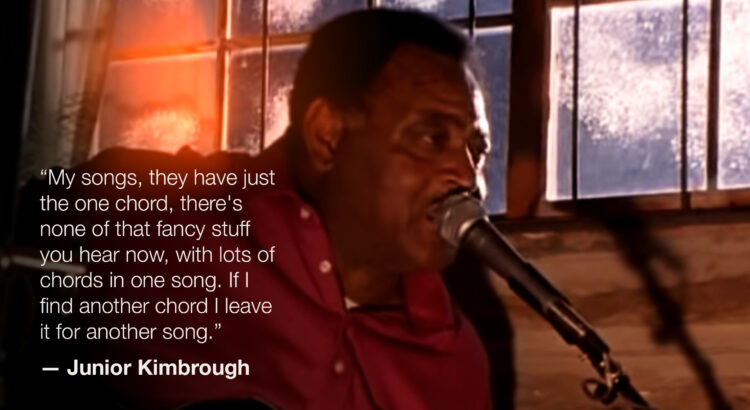 Junior Kimbrough Quotes - One Chord